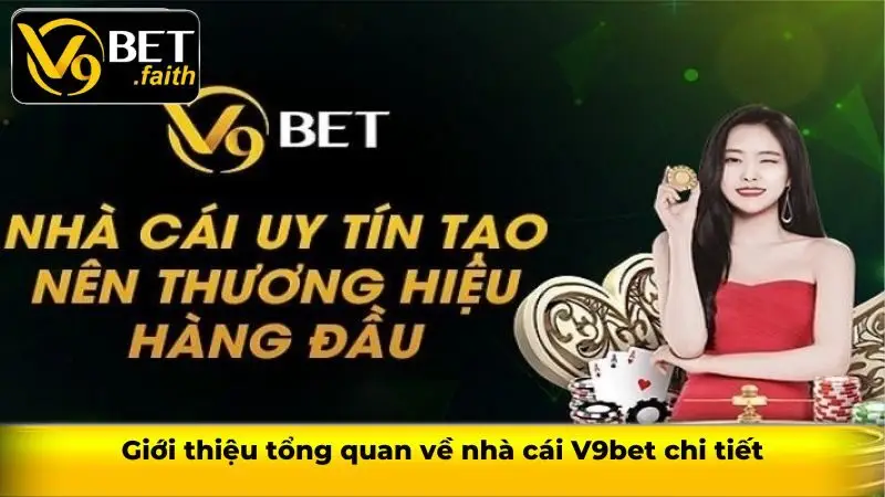 V9bet - Sân chơi cá cược hấp dẫn nhất 2025 29 Giới thiệu tổng quan về nhà cái V9bet chi tiết